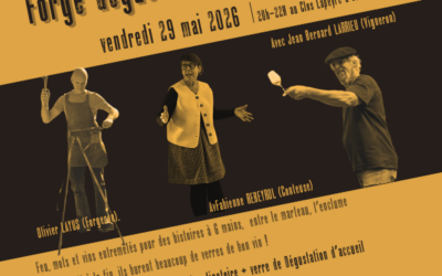 Soirée Forge dégustée et contée au Clos Lapeyre vendredi 29 mai à 20h